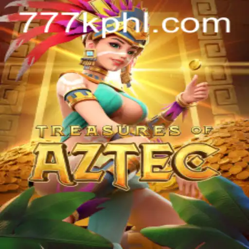 Treasures of Aztec: Exploring an Ancient World with 777K.PH